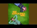 Download Lagu Be Around Me (feat. chloe moriondo)