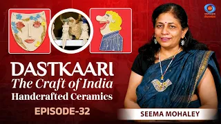 Dastkaari | The Craft of India | Handcrafted Ceramics | Seema Mohaley | Ep #32