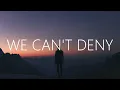 Download Lagu Reinn \u0026 Sascha Nell - We Can't Deny (Lyrics)