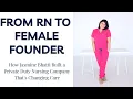 The Bedside Nurse Who Built a Private Duty Nursing Company Jasmine s Path to CEO Founder