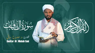 Surah As Saffat سورة الصافات Reciter Dr Misbah Sani 