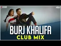 Burj Khalifa | Club Mix | Laxmmi Bomb | Akshay Kumar | Kiara Advani | DJ Ravish & DJ Chico