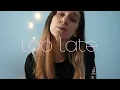 Download Lagu Felix Cartal, KROY - Too Late (cover)