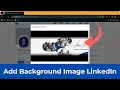 How to Add Background Image to LinkedIn Profile Quick Easy