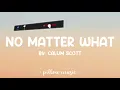 No Matter What - Calum Scott (Lyrics) 🎵