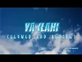 Download Lagu Ya Ilahi | Vocal Nasheed (Slowed + Reverb) 📚