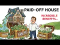 The True Value of Having a Paid-Off Home Nobody Will Tell You This