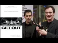 Quentin Tarantino on Get Out