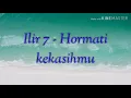 Ilir 7 - Hormati kekasihmu (lirik video)