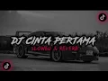 Download Lagu DJ Cinta Pertama ( Slowed Reverb ) 🎧