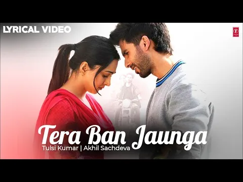 Download MP3 Tera Ban Jaunga (lyrics) - Kabir Singh