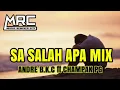 SA SALAH APA REMIX 2019 BY ANDRE BKC x CHAMPAK PG FULL
