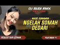 Lagu DJ NGELAH SOMAH DEDARI - MADE GUNAWAN TERBARU 2025 | DJ SUDI RMX