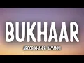 Download Lagu Bukhaar Lyrics – Aroob Khan \u0026 Bayanni