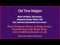 Old Time Religion - Hymn Lyrics & Music