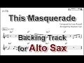 Lagu This Masquerade - Backing Track with Sheet Music for Alto Sax