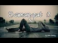 Lagu SEMANGAT -Puisi Motivasi Penyemangat Hidup [Musikalisasi Puisi]