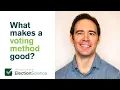 What Makes a Voting Method Good