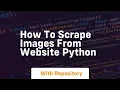 how to scrape images from website python