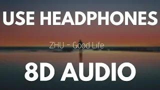 Download ZHU - Good Life (8D AUDIO) MP3