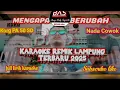 Lagu MENGAPA KAU BERUBAH- ( VALDI NYONK) KARAOKE REMIK LAMPUNG TERBARU(NADA COWOK)
