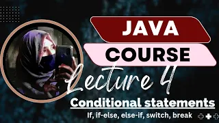 Conditional Statements in Java if if-else else-if switch break Zulaikha Rafique