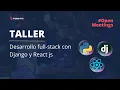 Desarrollo full-stack con Django y React js