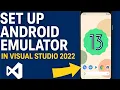 How to Set Up Android Emulator in Visual Studio 2022 Step-by-Step Guide