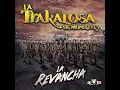 Supiste Hacerme Mal - La Trakalosa de Monterrey & Edwin Luna 
