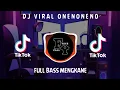 DJ ONENONENO MENGKANE FULL BREAKBEAT FULL BASS ❗❗❗