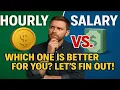Hourly vs Salary Which One Is Better For You Let s Find Out