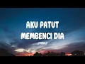 Download Lagu Tere - Aku Patut Membenci Dia I Lirik Lagu