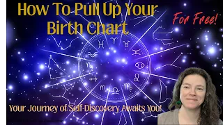 How to Pull Up Your Birth Chart - For Free