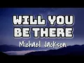 Download Lagu Michael Jackson - Will You Be There (Lyrics Video) 🎤