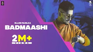 BADMAASHI (Full Song) ELLDE FAZILKA | SINGGA | Latest Punjabi Song 2019