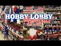 NEW HOBBY LOBBY PATRIOTIC DECOR 2023 HOBBY LOBBY SHOP WITH ME GRADUATION GIFT IDEAS HOME DECOR