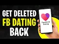 How to Get Facebook Dating Back After Deleting