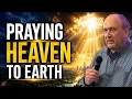 Praying Heaven to Earth A Special Message from Kevin Zadai