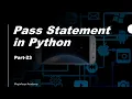 Pass Statement in Python Python Tutorial in Hindi Part-23