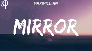 Download Maximillian - Mirror (Lyrics) MP3