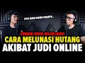 Download Lagu Cara Melunasi Hutang Akibat Judi Online!! Ini Pengalaman Saya! Kalian Wajib Tahu..