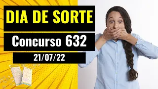 Resultado Dia de Sorte de hoje - Concurso 632 dia 21/07/22