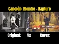 Blondie - Rapture Original Vs Cover de Soldier Boy
