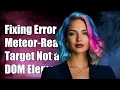 Fixing Meteor-React Error Target Container is Not a DOM Element Explained