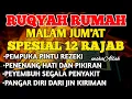 Lagu RUQYAH MALAM JUM'AT 12 RAJAB BULAN RAJAB USIR JIN \u0026STAN DRI RUMAH DENGAN AYAT PENYEMBUH BY ALAA AQEL