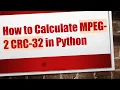 How to Calculate MPEG-2 CRC-32 in Python
