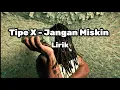 Tipe-X Ft. Goliegong - Jangan Miskin (lirik)