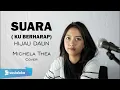 Download Lagu SUARA KU BERHARAP ( HIJAU DAUN ) - MICHELA THEA COVER