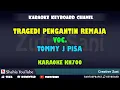 Download Lagu TRAGEDI PENGANTIN REMAJA TOMMY J PISA KARAOKE LAWAS KN7000