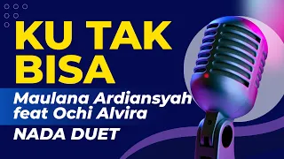 Download Ku Tak Bisa - Karaoke Maulana Ardiansyah feat Ochi Alvira Versi Ska Reggae Nada Duet MP3